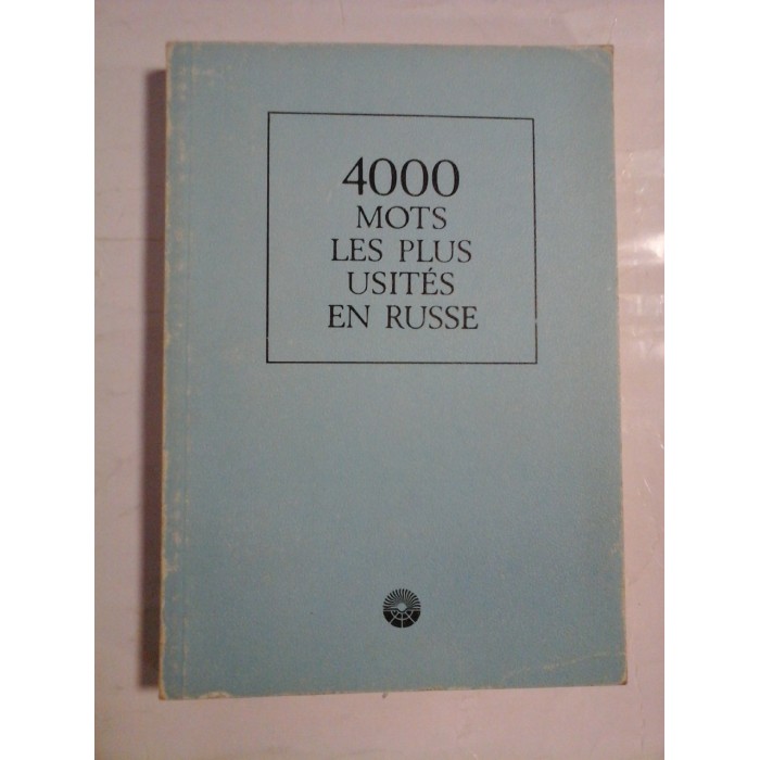 4000 MOTS LES PLUS USITES EN RUSSE Dictionnaire elementaire pour les ecoles etrangeres - Sous la redaction de N. Chanski - Moscou, 1980 4000 MOTS LES PLUS USITES EN RUSSE Dictionnaire elementaire pour les ecoles etrangeres - Sous la redaction de N. Chanski - Moscou, 1980